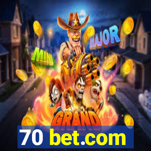 70 bet.com